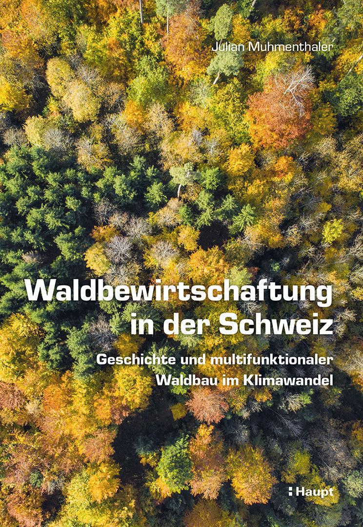 Buchcover: Waldbewirtschaftung in der Schweiz