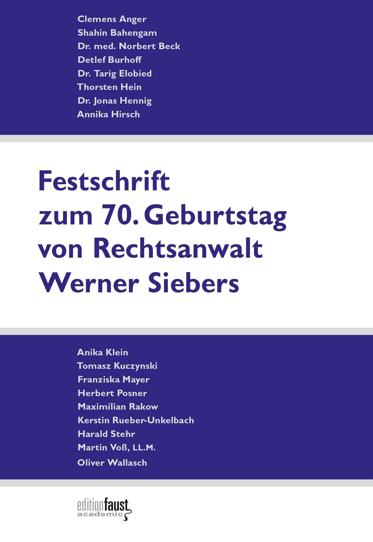 Festschrift zum 70. Geburtstag von Rechtsanwalt Werner Siebers