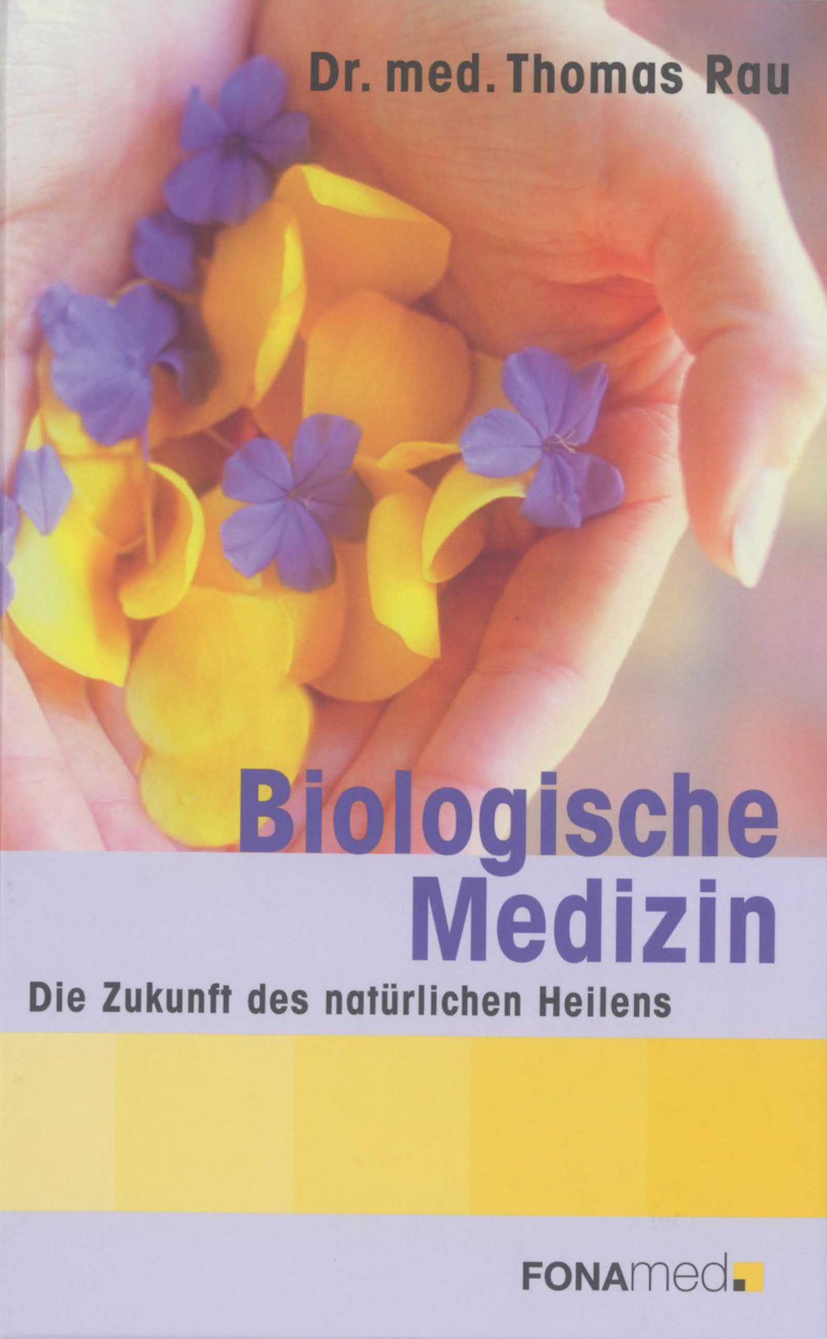 Buchcover: Biological Medicine - The Future of Natural Healing