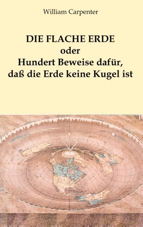 Buchcover: Die flache Erde oder Hundert Beweise dafür, daß die Erde keine Kugel ist
