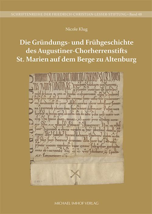 Die Gründungs- und Frühgeschichte des Augustiner-Chorherrenstifts St. Marien auf dem Berge zu Altenburg