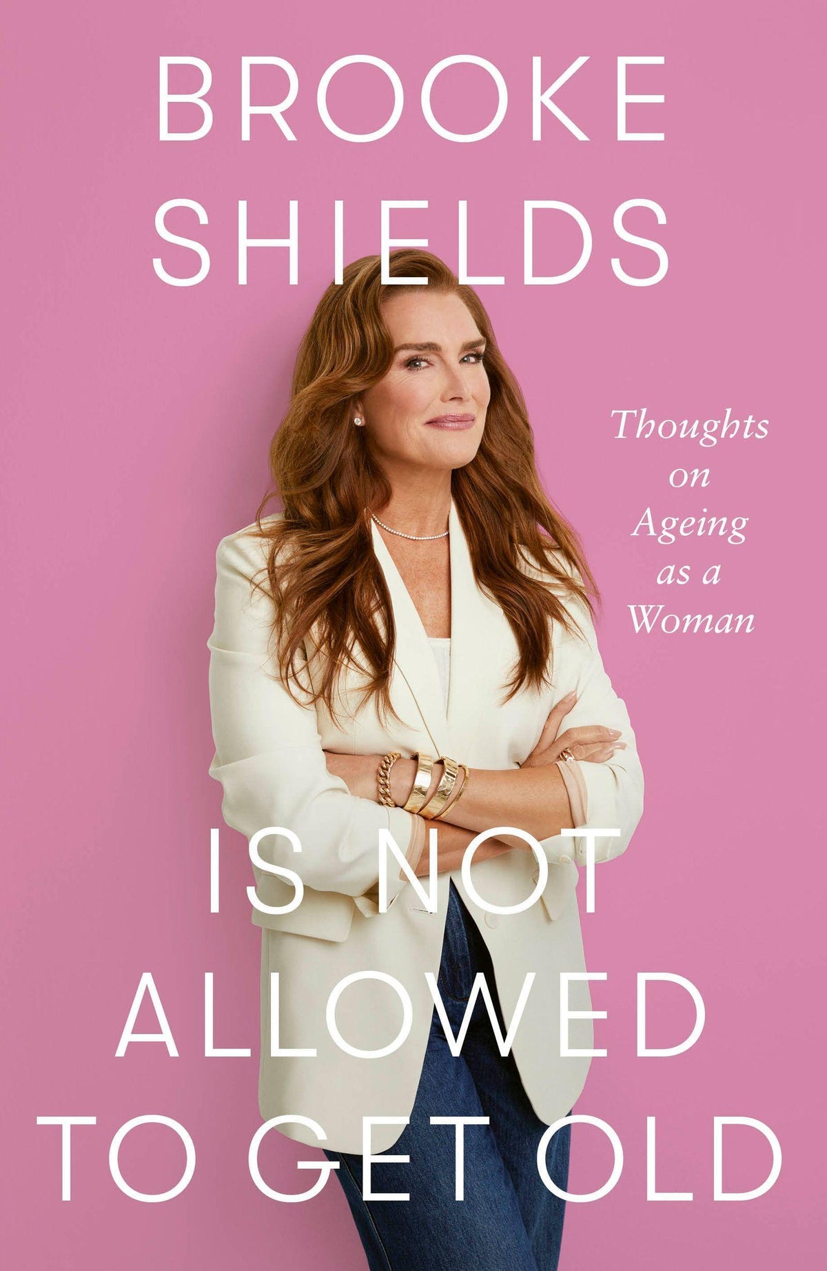 Buchcover: Brooke Shields is Not Allowed to Get Old
