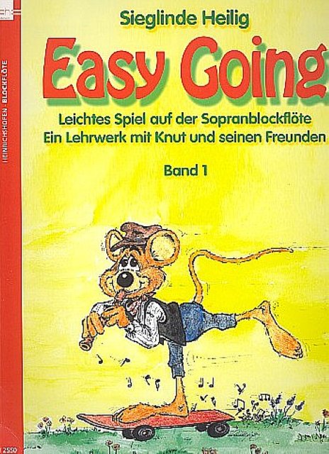 Easy Going. Leichtes Spiel mit der Sopranblockflöte. Ein Lehrwerk... / Easy Going.Bd.1