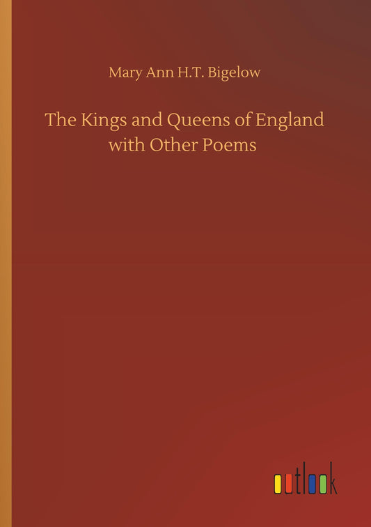 The Kings and Queens of England with Other Poems