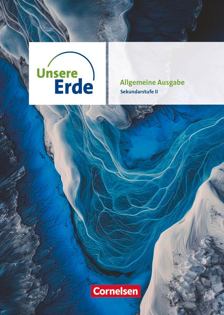Unsere Erde - Allgemeine Ausgabe 2025 - Sekundarstufe II - 11.-13. Schuljahr