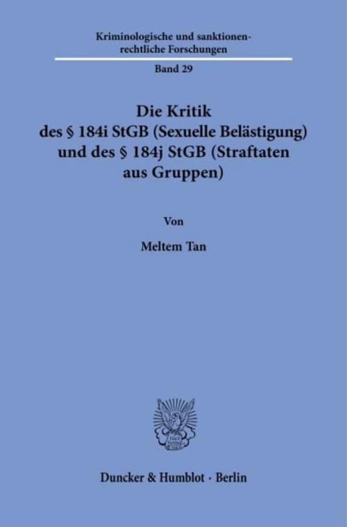 Die Kritik des § 184i StGB (Sexuelle Belästigung) und des § 184j StGB (Straftaten aus Gruppen)