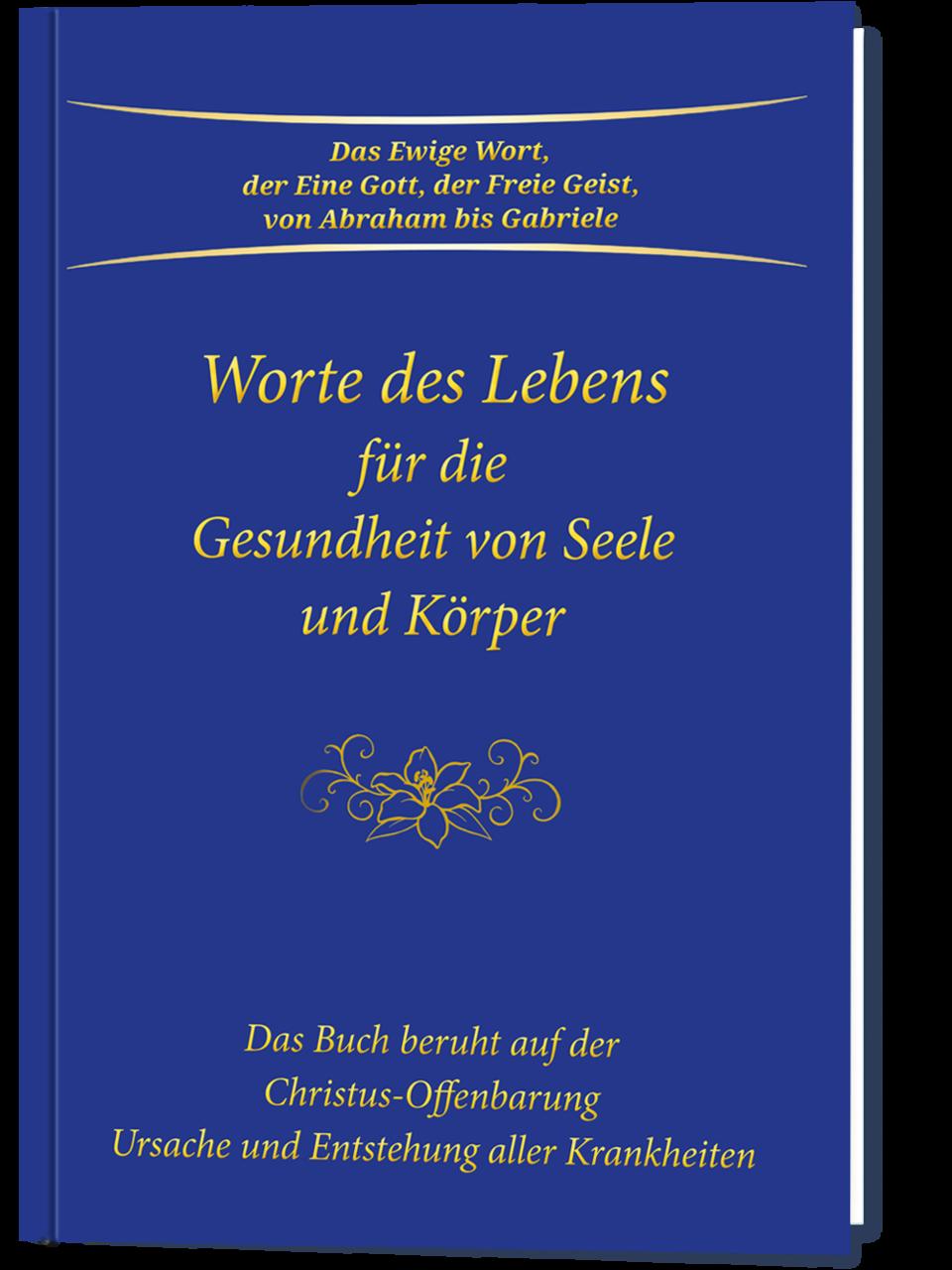 Worte des Lebens für die Gesundheit von Seele und Körper