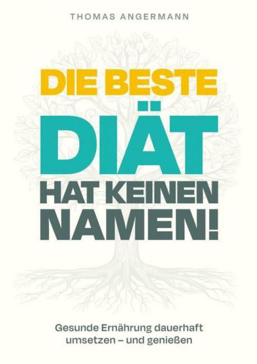 Buchcover: Die beste Diät hat keinen Namen