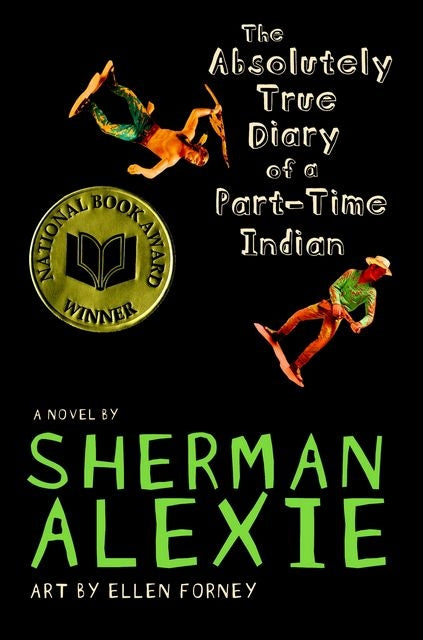 The Absolutely True Diary of a Part-Time Indian (National Book Award Winner)