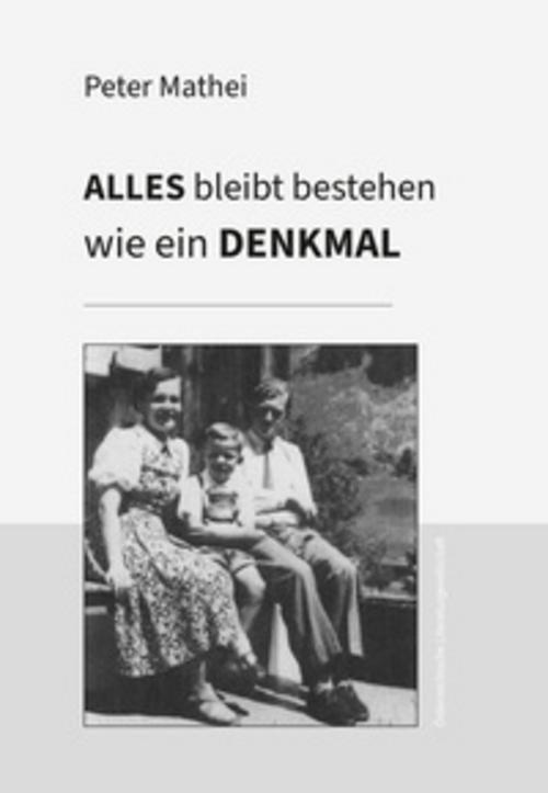 Alles bleibt bestehen wie ein Denkmal