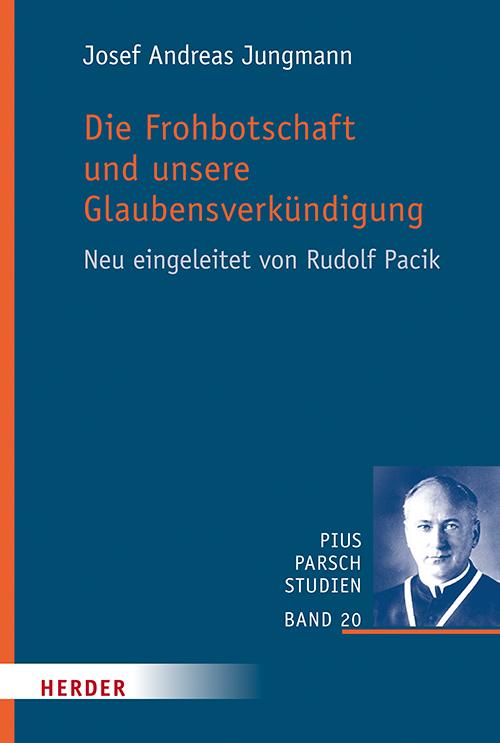 Die Frohbotschaft und unsere Glaubensverkündigung