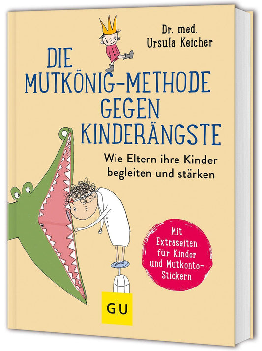 Buchcover: Die Mutkönig-Methode gegen Kinderängste