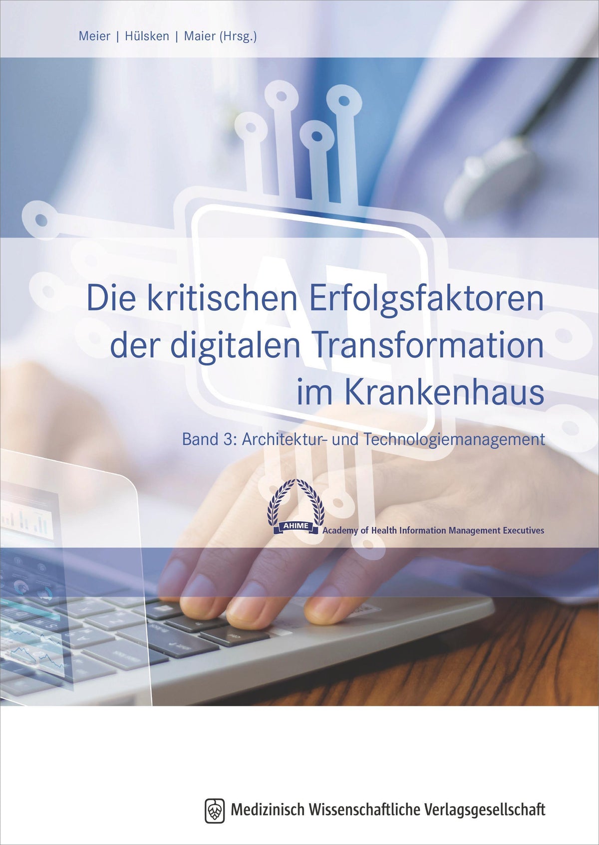 Buchcover: Die kritischen Erfolgsfaktoren der digitalen Transformation im Krankenhaus