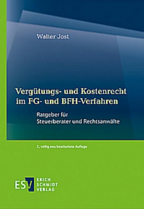 Vergütungs- und Kostenrecht im FG- und BFH-Verfahren