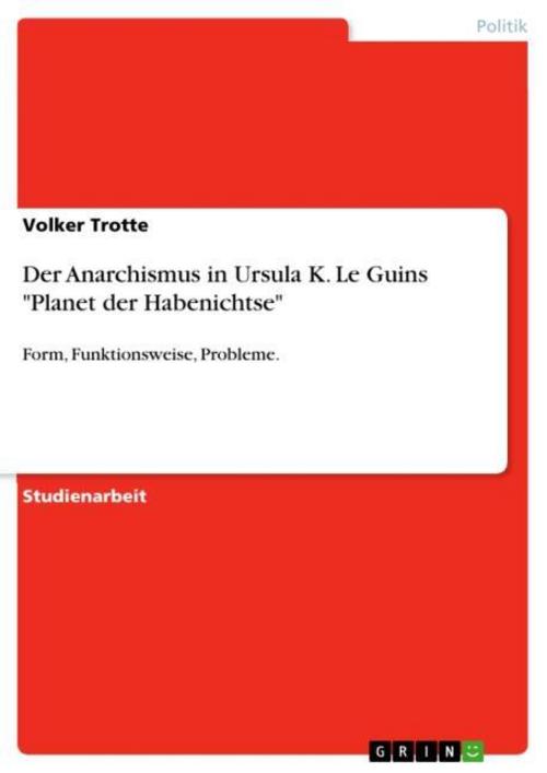 Der Anarchismus in Ursula K. Le Guins \"Planet der Habenichtse\"