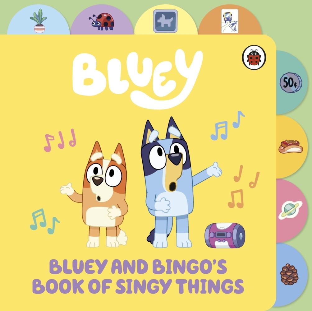 Bluey: Bluey and Bingo's Book of Singy Things
