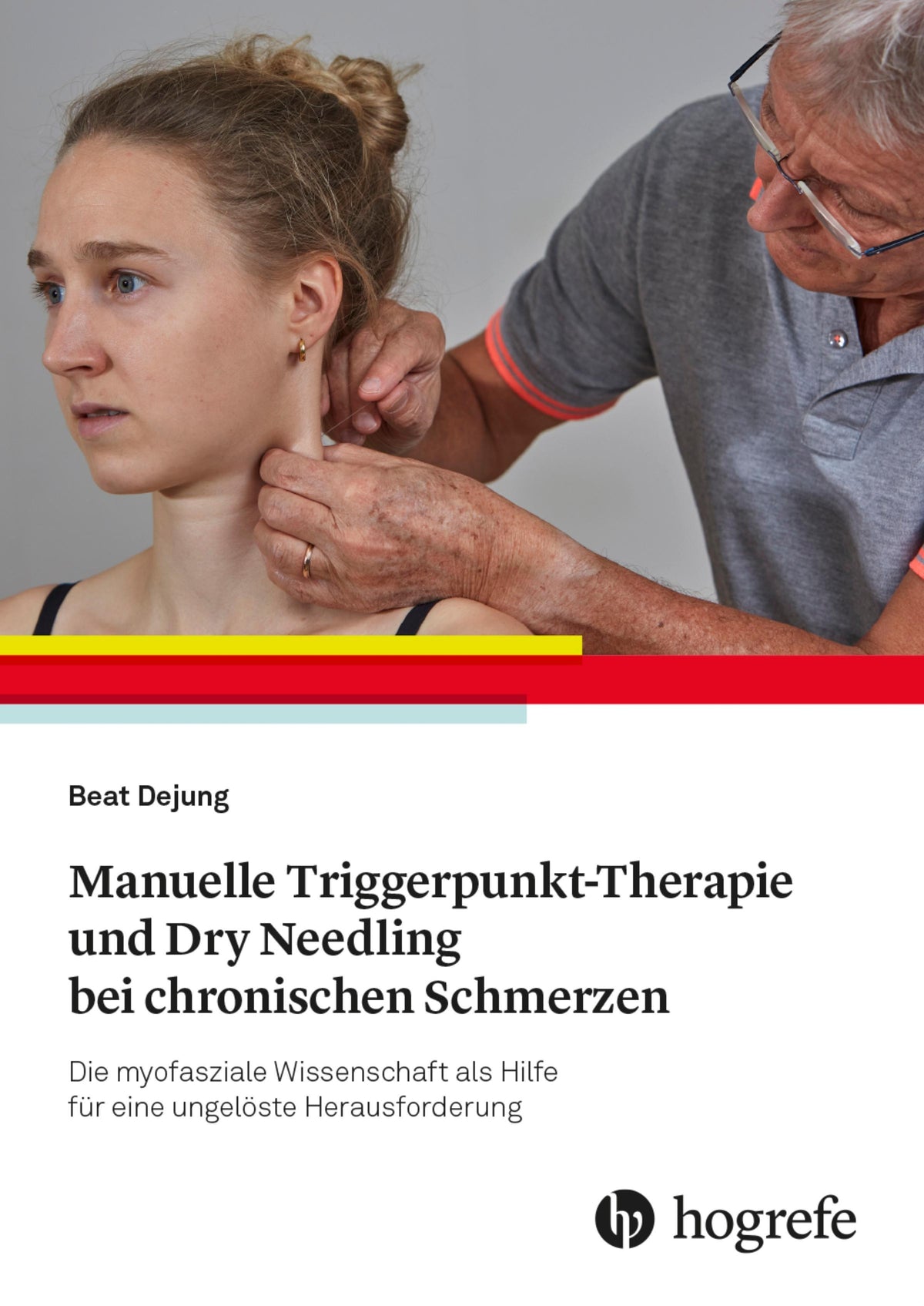 Buchcover: Manuelle Triggerpunkt-Therapie und Dry Needling bei chronischen Schmerzen