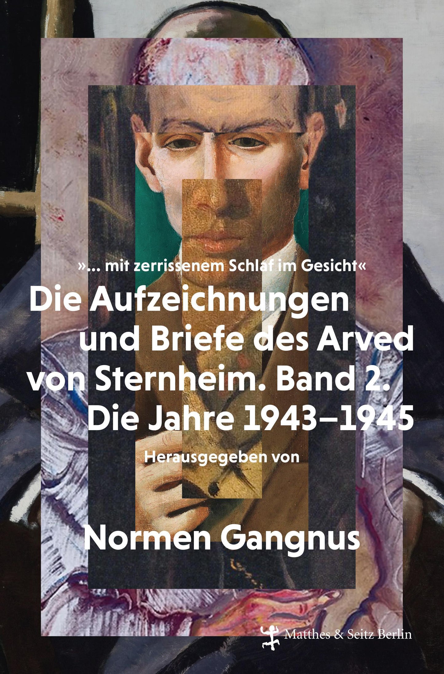 '... mit zerrissenem Schlaf im Gesicht'