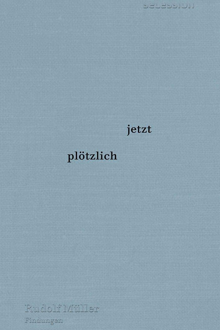 jetzt plötzlich