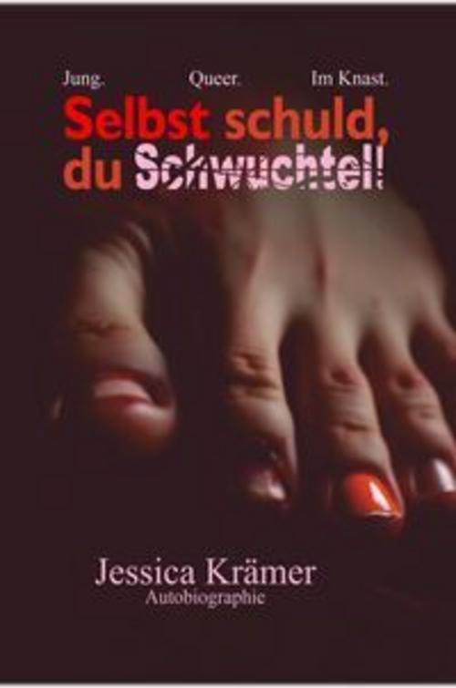 Selbst schuld, du Schwuchtel!