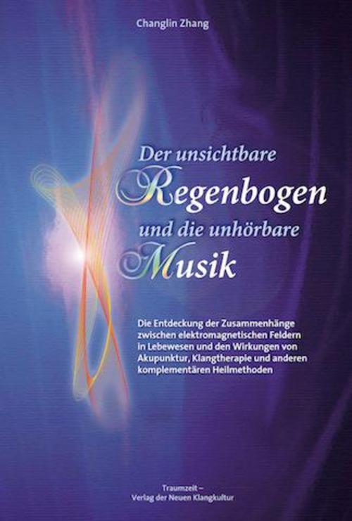 Der unsichtbare Regenbogen und die unhörbare Musik