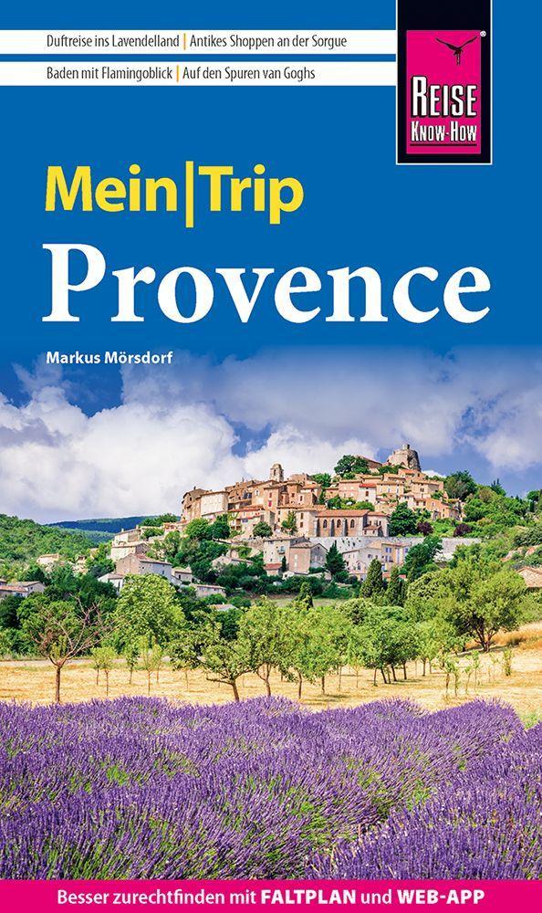Reise Know-How MeinTrip Provence: Reiseführer Provence mit Faltplan und kostenloser Web-App