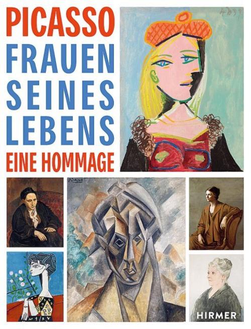 Picasso. Frauen seines Lebens