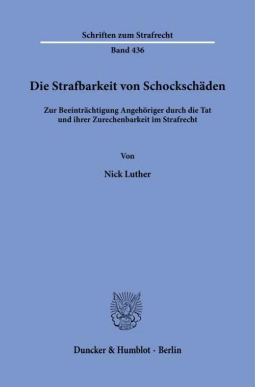 Die Strafbarkeit von Schockschäden