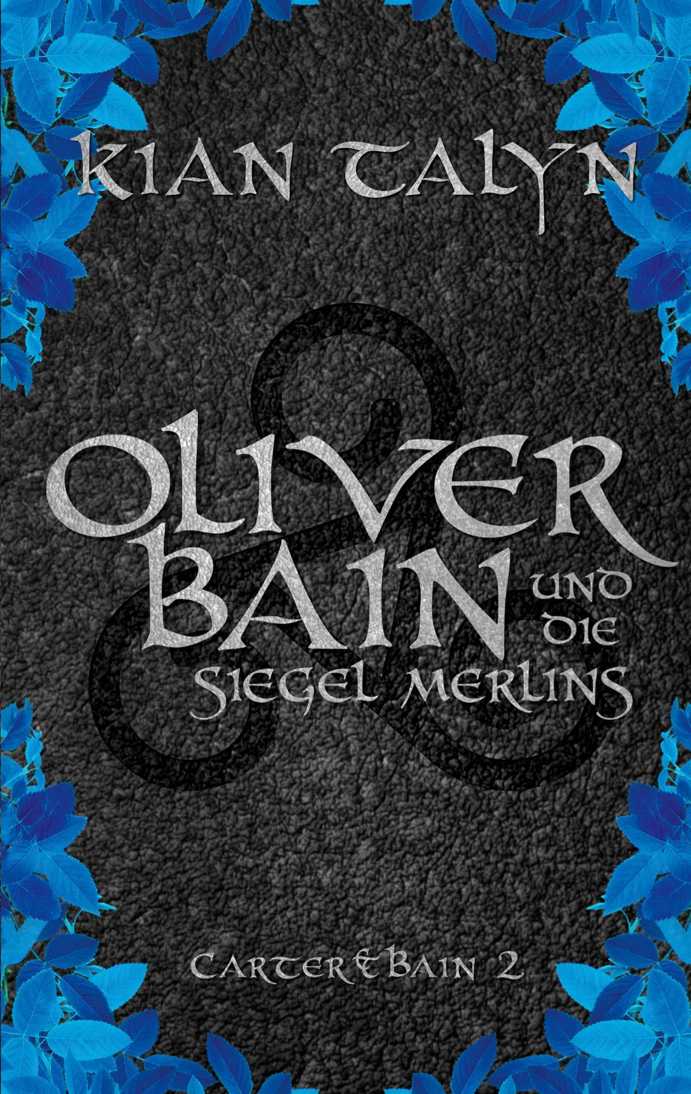 Oliver Bain und die Siegel Merlins