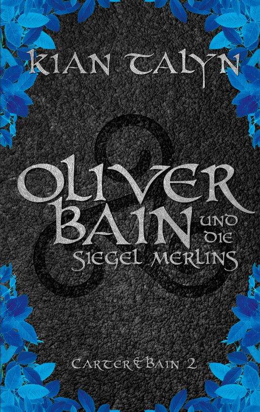 Oliver Bain und die Siegel Merlins
