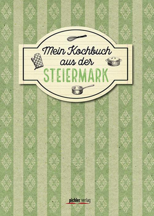 Buchcover: Mein Kochbuch aus der Steiermark