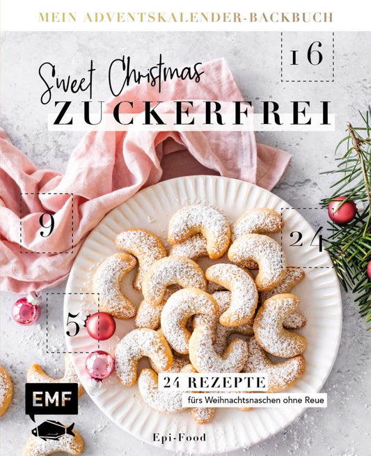 Buchcover: Mein Adventskalender-Backbuch: Sweet Christmas - zuckerfrei