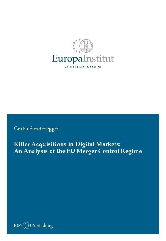 Killer Acquisitions in Digital Markets: An Analysis of the EU Merger Control Regime