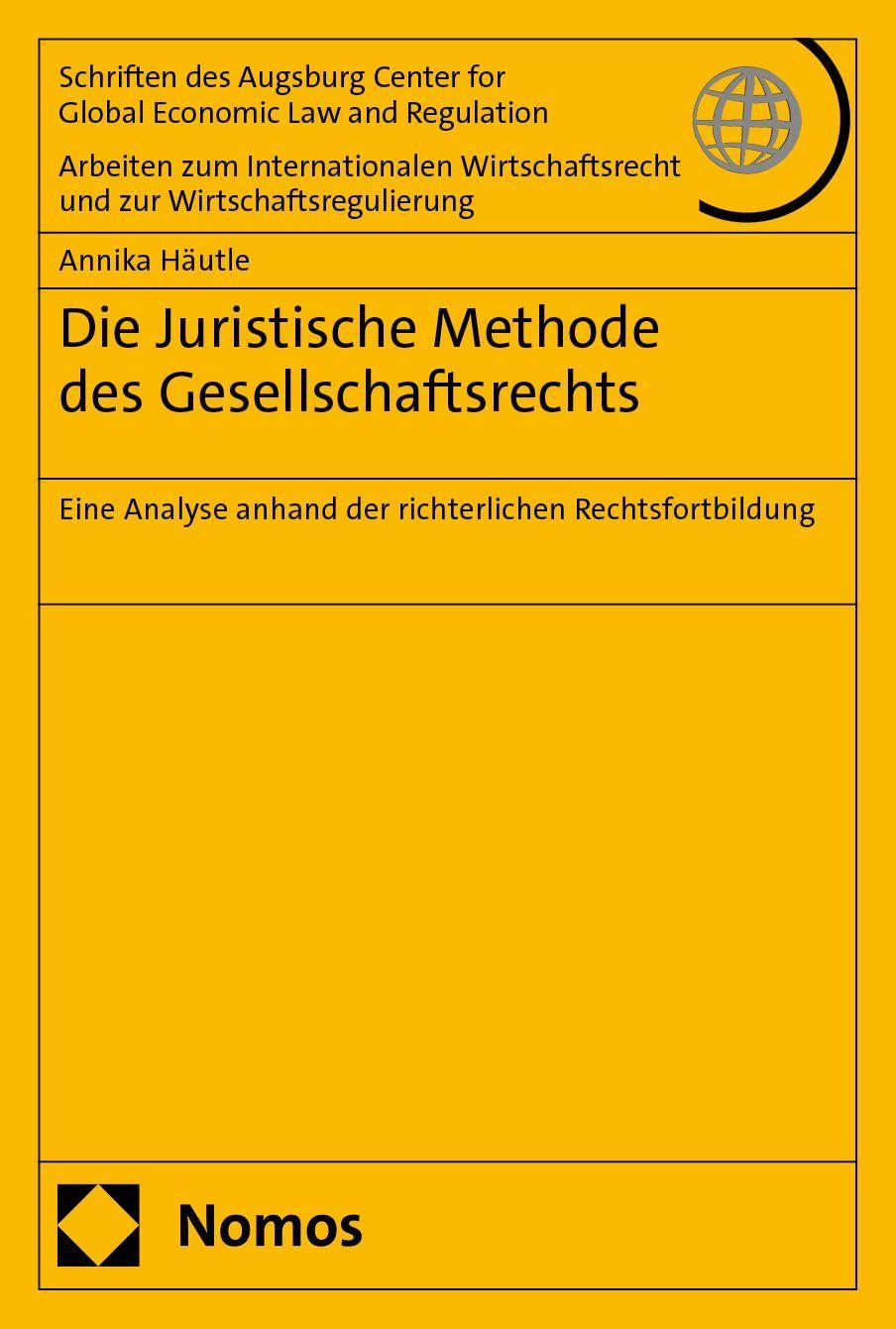 Die Juristische Methode des Gesellschaftsrechts