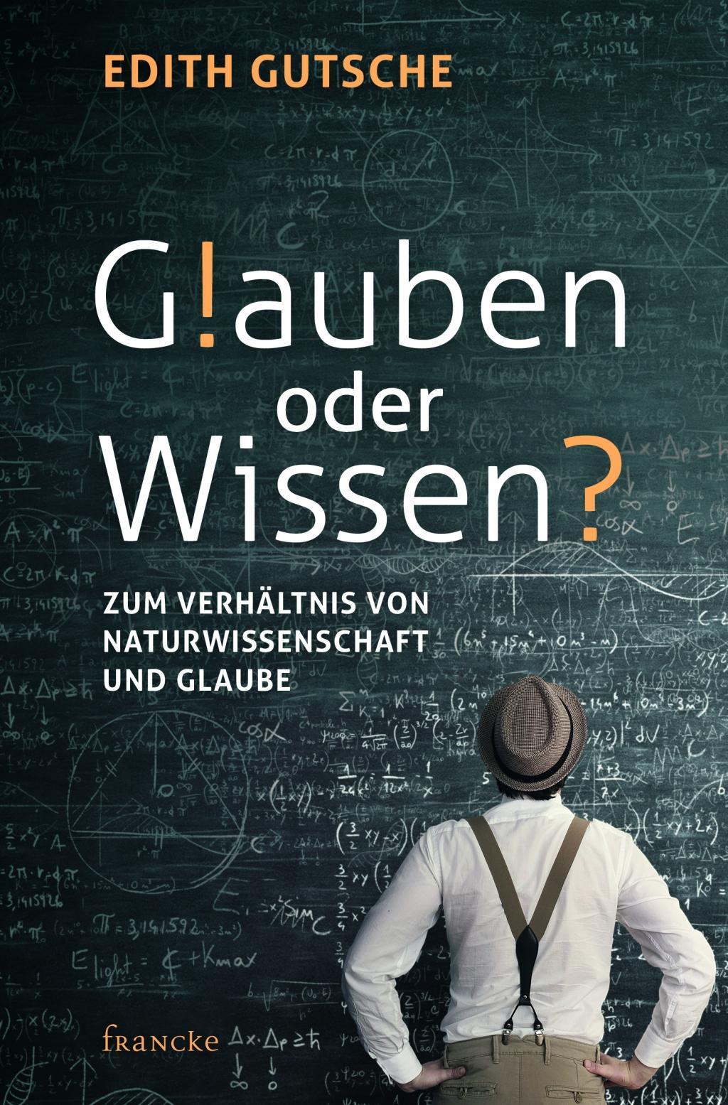 Buchcover: Glauben oder Wissen