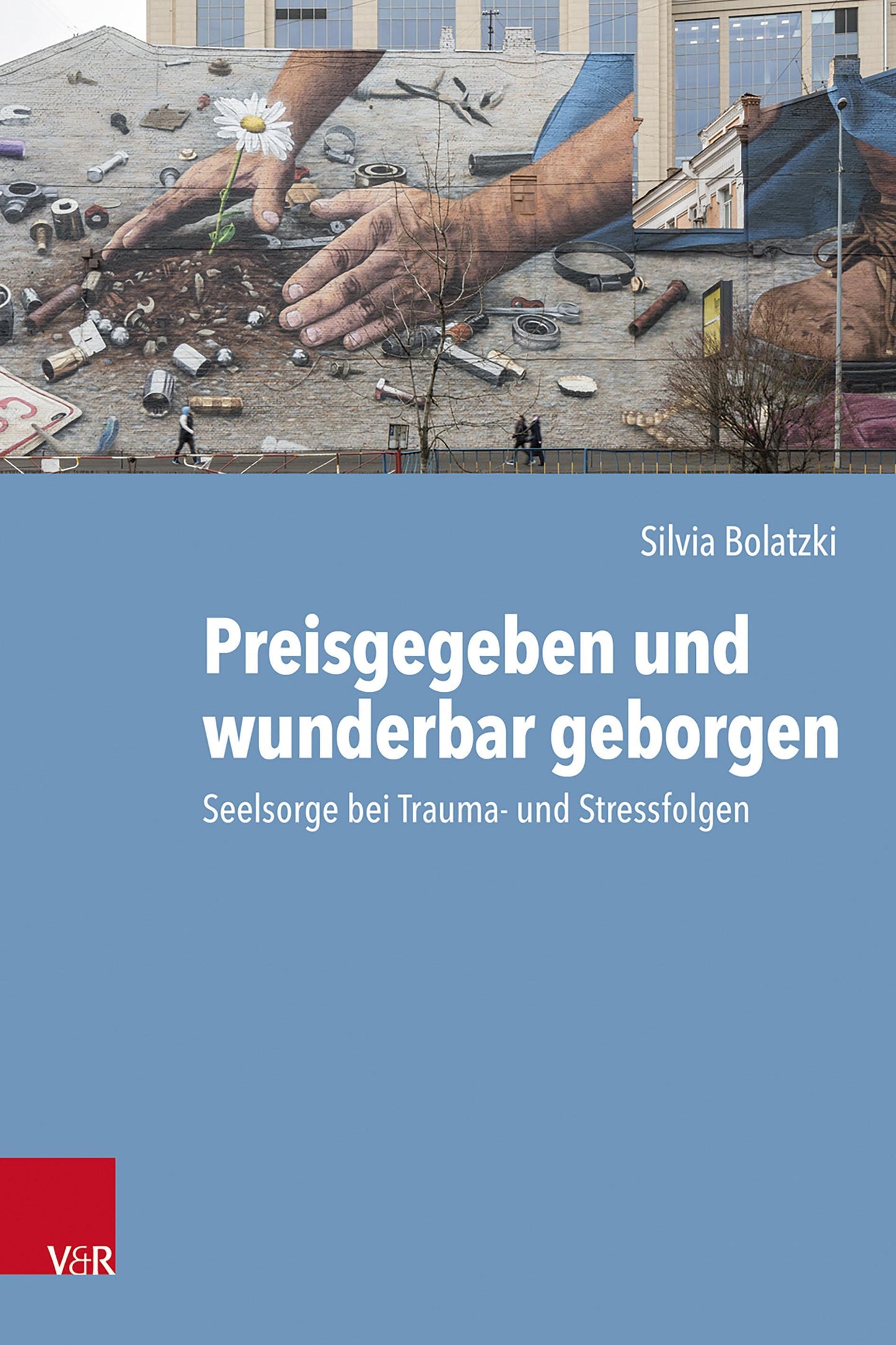 Preisgegeben und wunderbar geborgen
