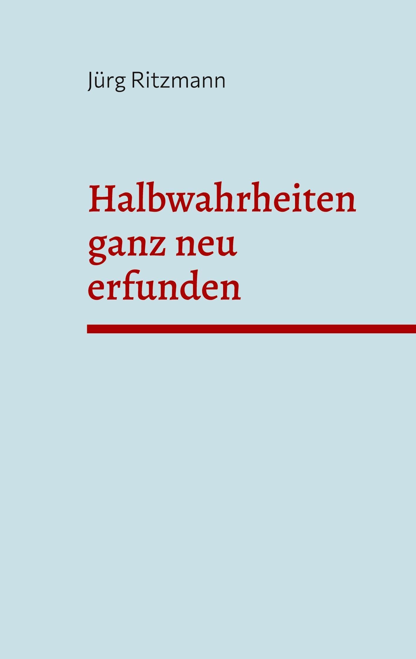 Halbwahrheiten ganz neu erfunden