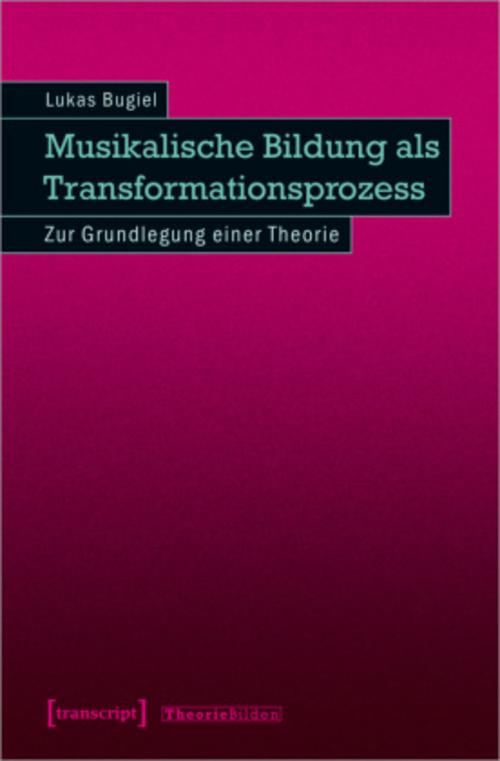 Buchcover: Musikalische Bildung als Transformationsprozess