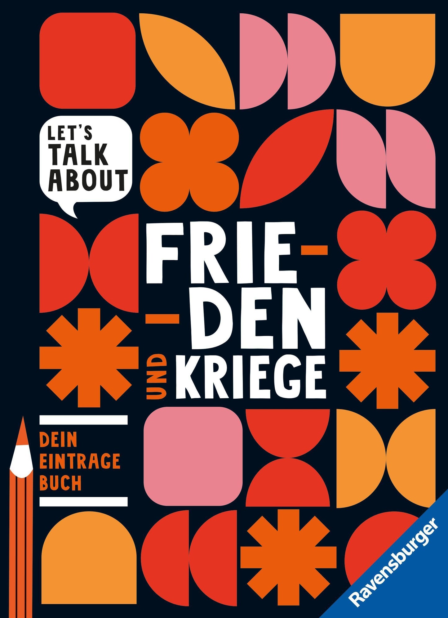 Bieß, Cora/Let's talk about - Frieden und Kriege. Dein Eintragebuch