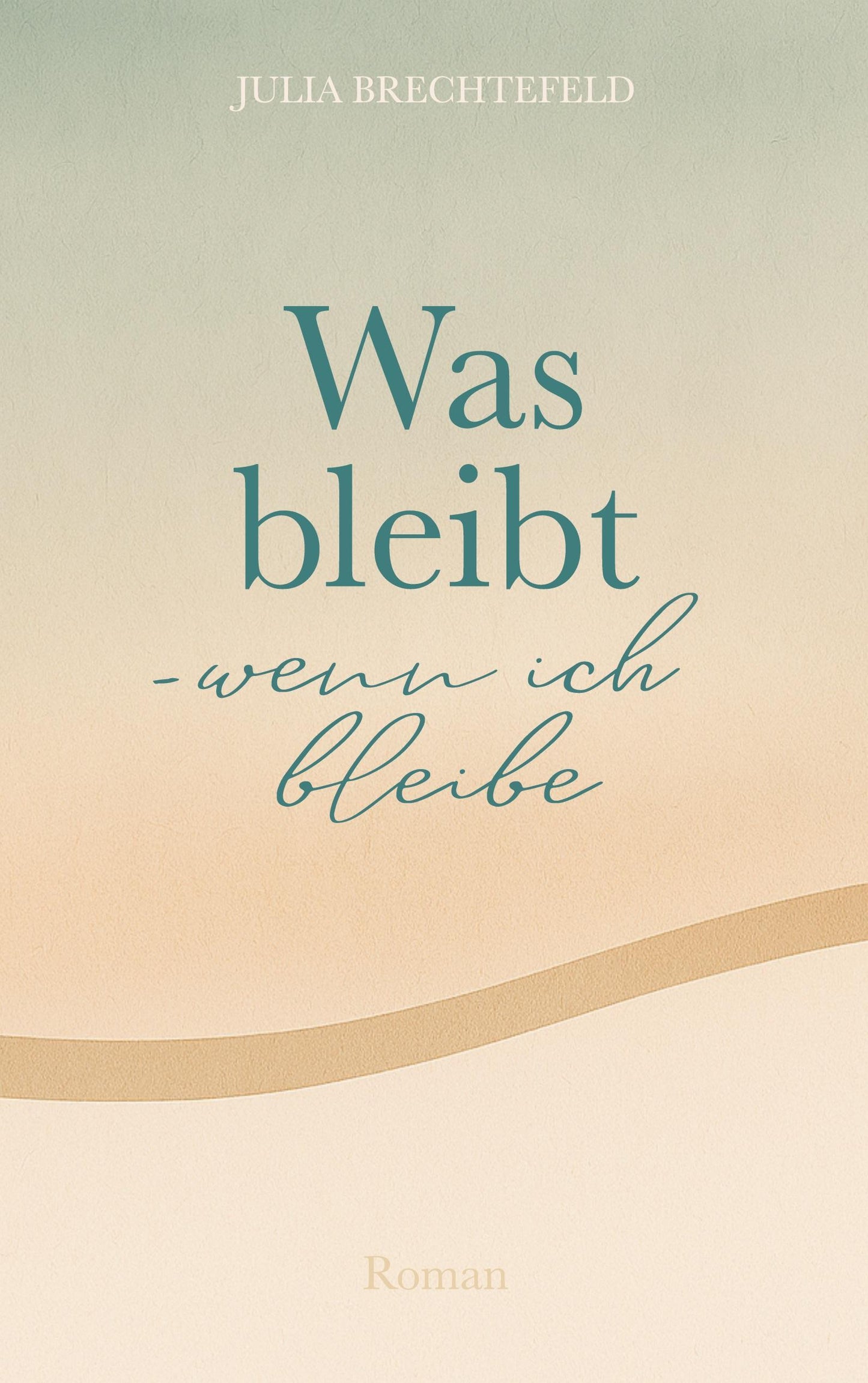 Was bleibt - wenn ich bleibe