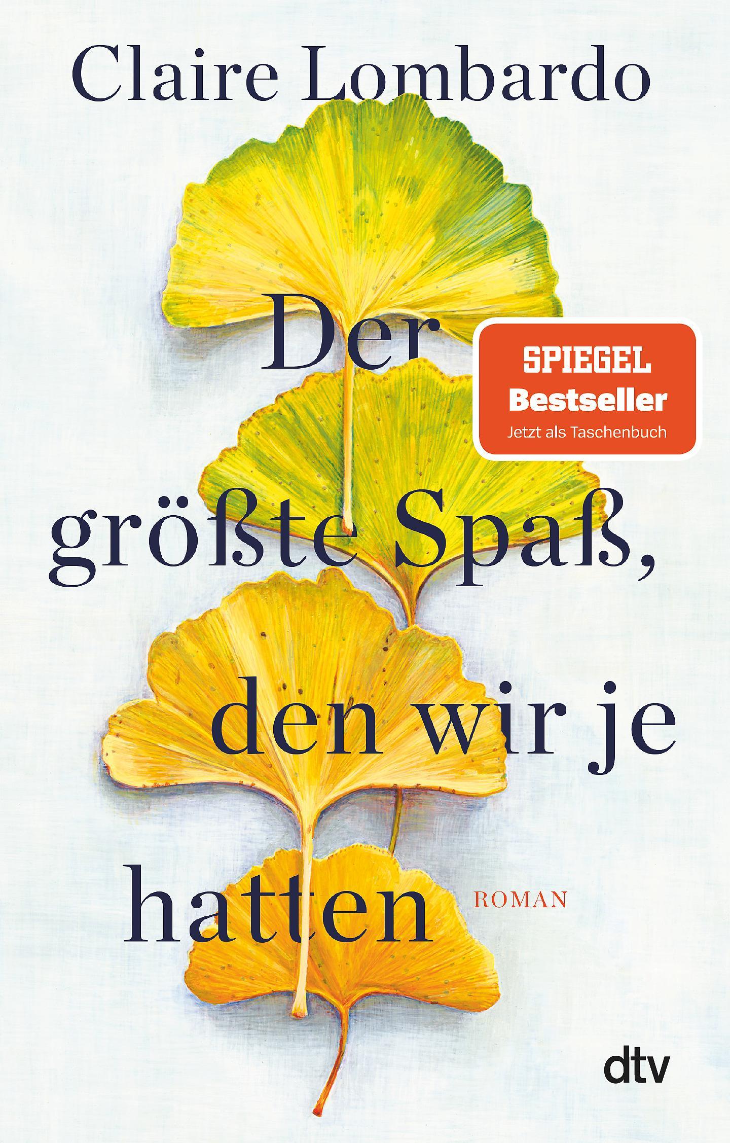 Lombardo, Claire/Der größte Spaß, den wir je hatten