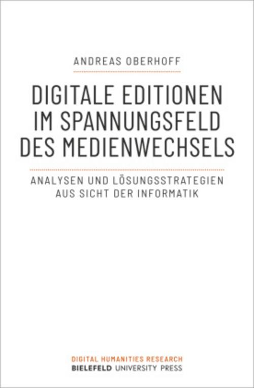 Digitale Editionen im Spannungsfeld des Medienwechsels