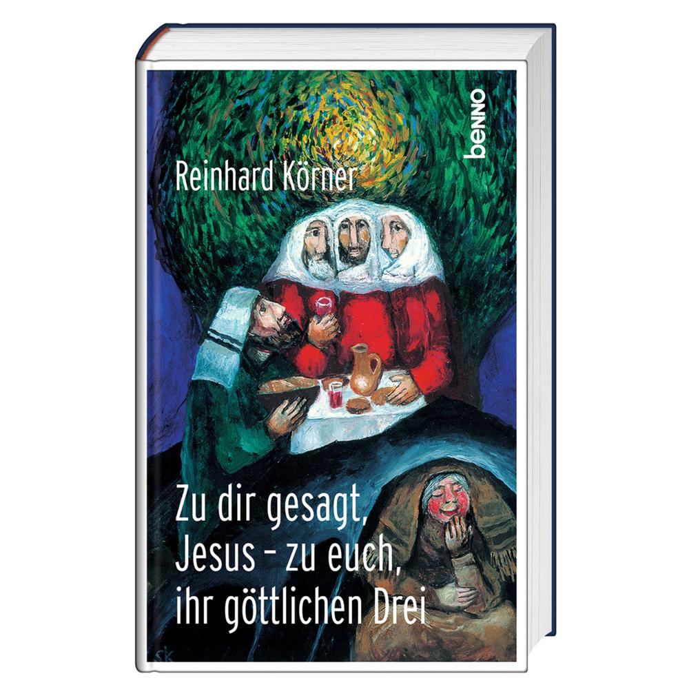 Buchcover: Zu dir gesagt, Jesus - zu euch, ihr göttlichen Drei
