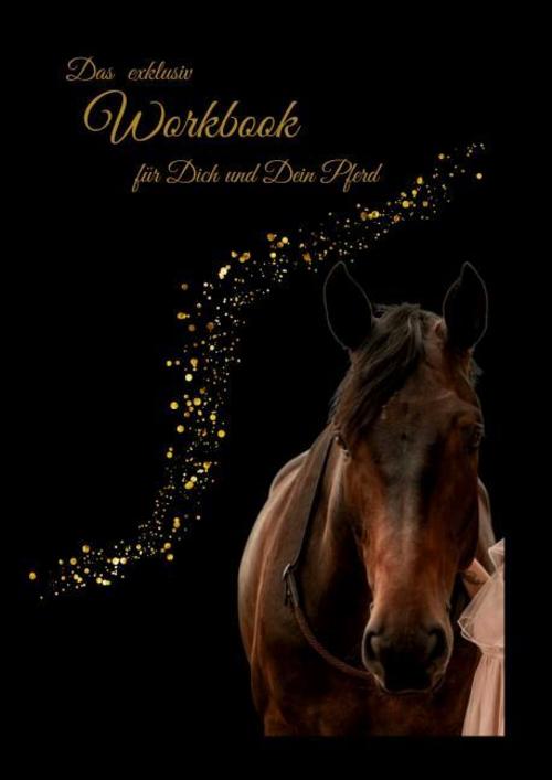 Buchcover: Das exklusiv Workbook für Dich und Dein Pferd