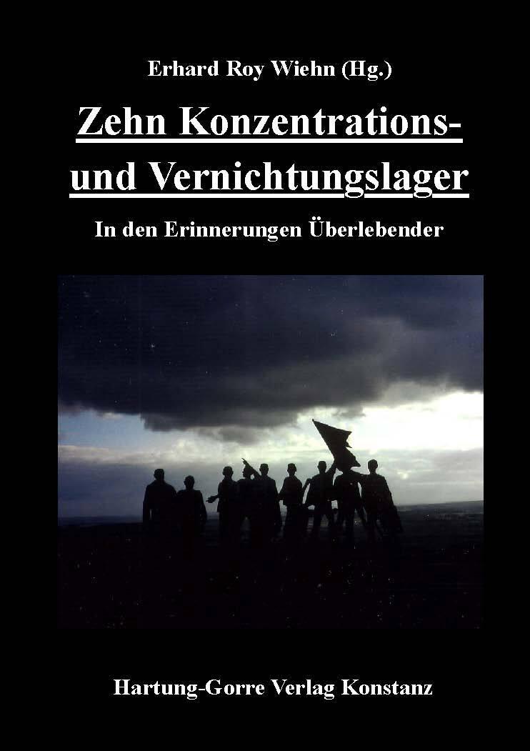 Zehn Konzentrations- und Vernichtungslager