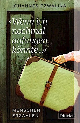 Buchcover: »Wenn ich nochmal anfangen könnte ...«