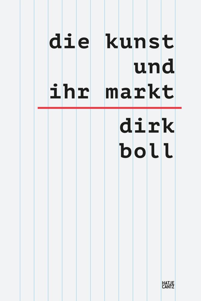 Die Kunst und ihr Markt - Das umfassende sechsbändige Handbuch zum globalen Kunsthandel: Mechanismen, Akteure & Trends