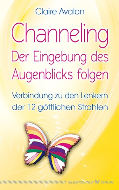 Buchcover: Channeling - Der Eingebung des Augenblicks folgen