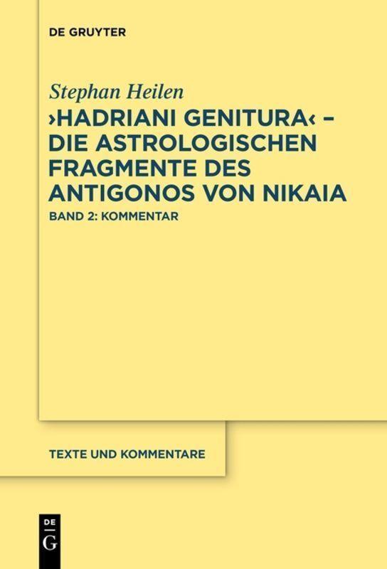 \"Hadriani genitura\" - Die astrologischen Fragmente des Antigonos von Nikaia