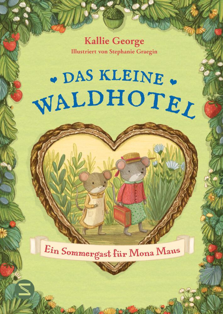 George, Kallie/Das kleine Waldhotel. Ein Sommergast für Mona Maus (Band 4)